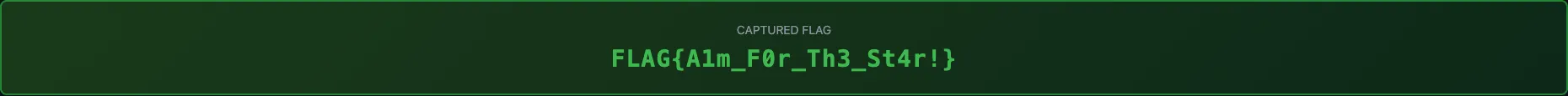 Flag captured — FLAG{A1m_F0r_Th3_St4r!}